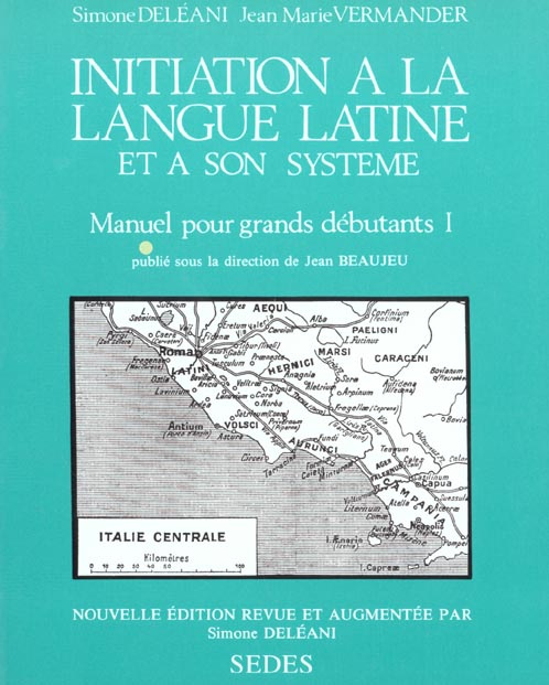 INITIATION A LA LANGUE LATINE ET A SON SYSTEME