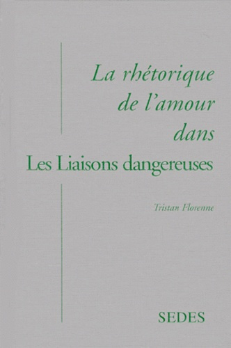 LA RHETORIQUE DE L'AMOUR DANS LES LIAISONS DANGEREUSES