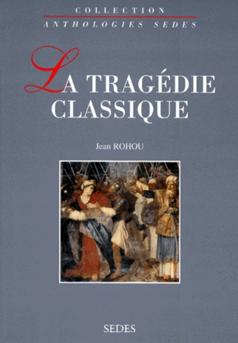 LA TRAGEDIE CLASSIQUE