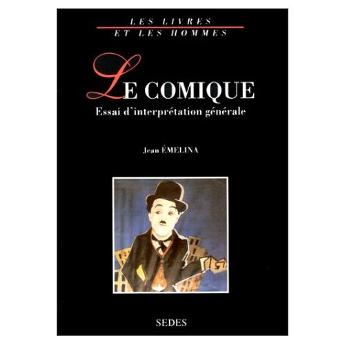 LE COMIQUE. Essai d'interprétation générale