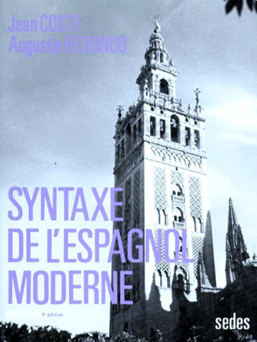 SYNTAXE DE L'ESPAGNOL MODERNE. 8ème édition