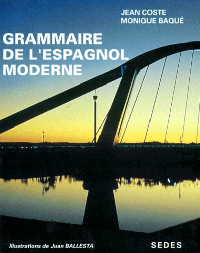 GRAMMAIRE DE L'ESPAGNOL MODERNE
