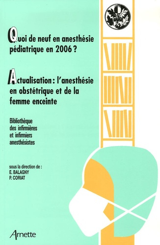 QUOI DE NEUF EN ANESTHESIE PEDIATRIQUE EN 2006 ?