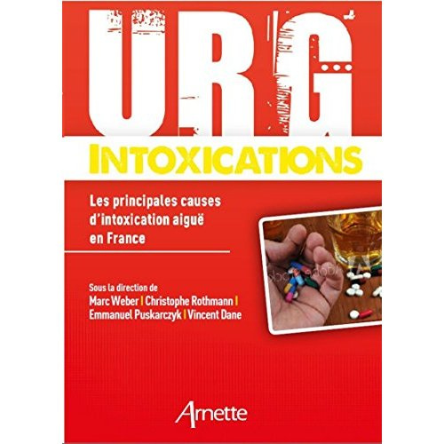 Urg' intoxications. Prise en charge des intoxications aiguës en structure de médecine d’urgence