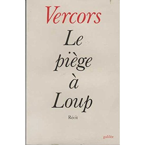 Le Piège à loup. Récit