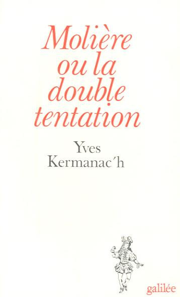 MOLIERE OU LA DOUBLE TENTATION