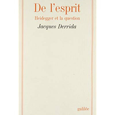 De l'esprit. Heidegger et la question