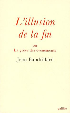 L'illusion de la fin ou La grève des événements