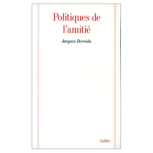 Politiques de l'amitié. Suivi de L'oreille de Heidegger