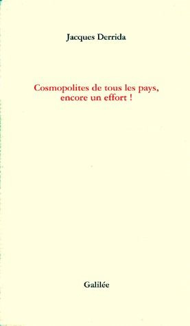 Cosmopolites de tous les pays, encore un effort !
