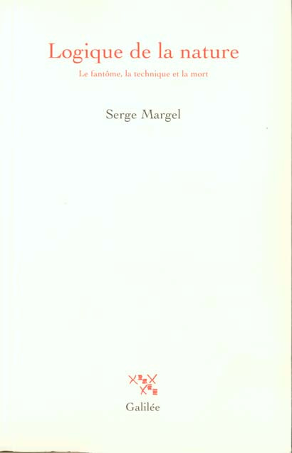 Logique de la nature. Le fantôme, la technique et la mort