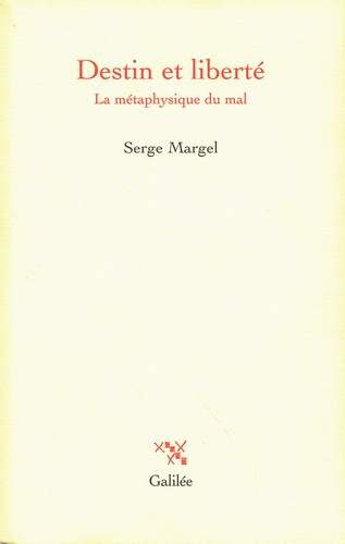 Destin et liberté. La métaphysique du mal