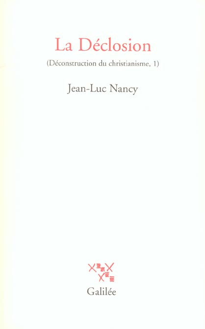 Déconstruction du christianisme. Tome 1, La Déclosion
