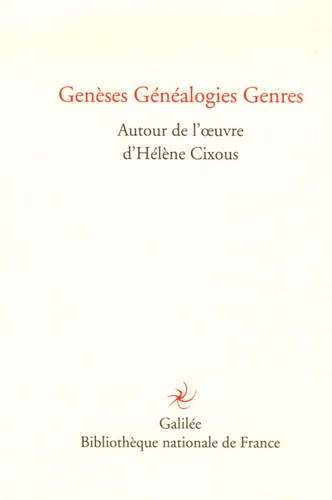 Genèses Généalogies Genres. Autour de l'oeuvre d'Hélène Cixous