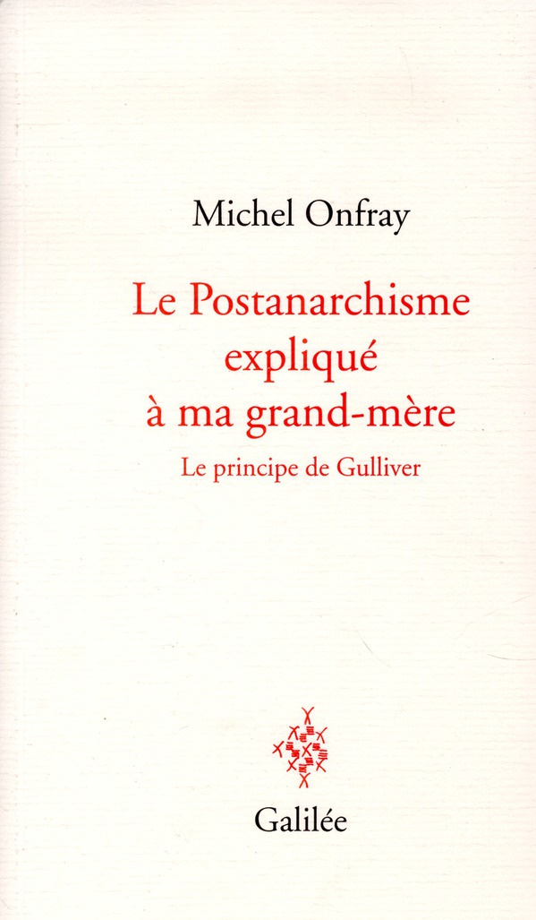 Le postanarchisme expliqué à ma grand-mère. Le principe de Gulliver
