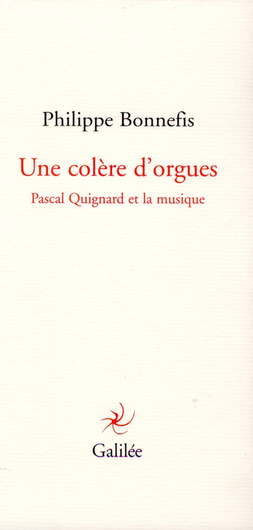 Une colère d'orgues. Pascal Quignard et la musique