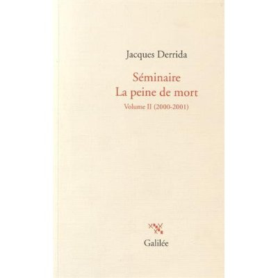 Séminaire La peine de mort. Volume II (2000-2001)