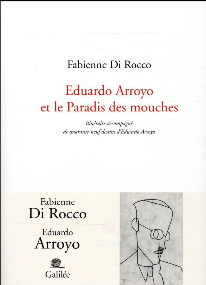 Eduardo Arroyo et le paradis des mouches
