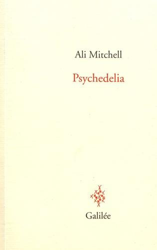 Psychedelia. Echos échappés de l'expérience psychédélique