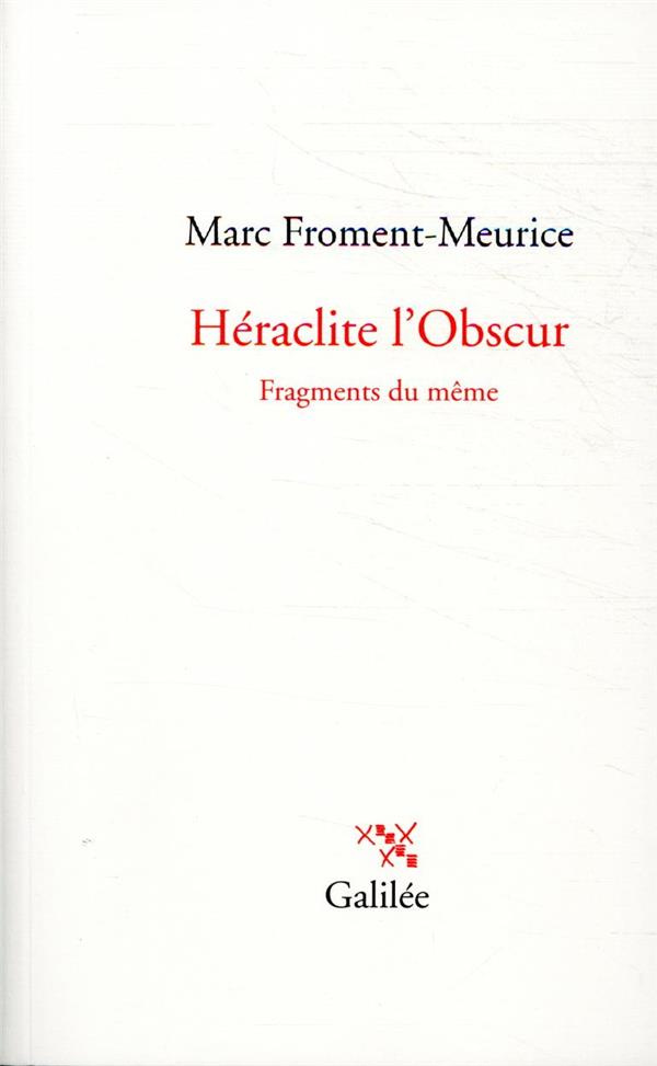 Héraclite l'obscur. Fragments du même