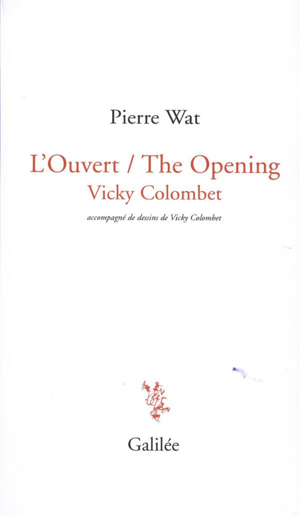 L'Ouvert / The Opening. Edition bilingue français-anglais