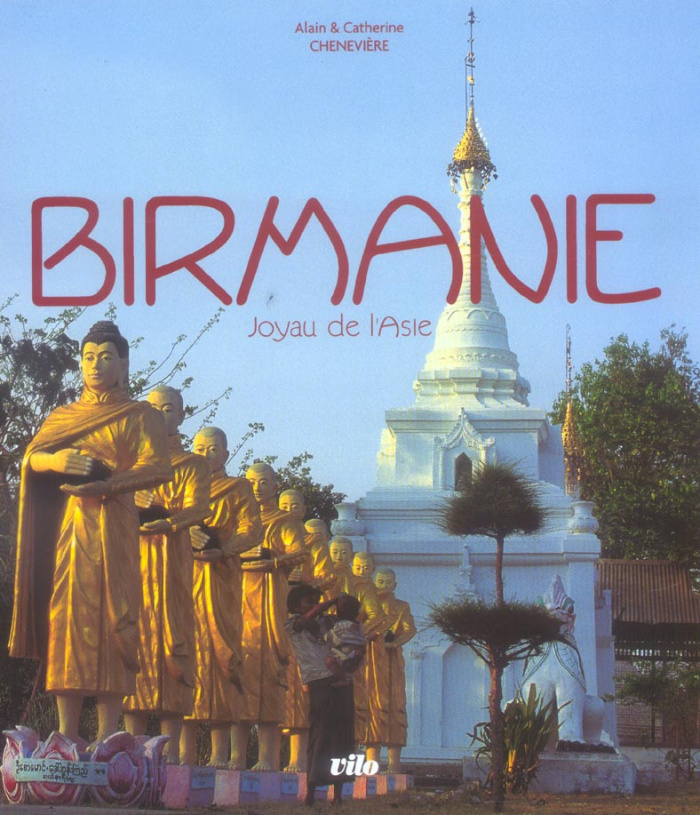Birmanie. Joyau de l'Asie