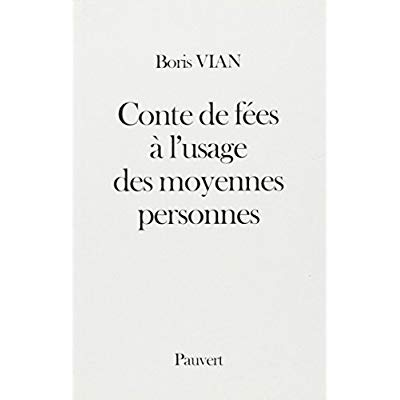 Conte de fées à l'usage des moyennes personnes