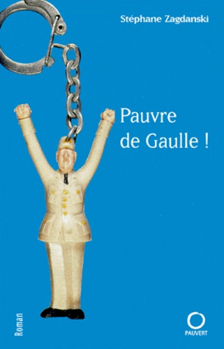 Pauvre de Gaulle !