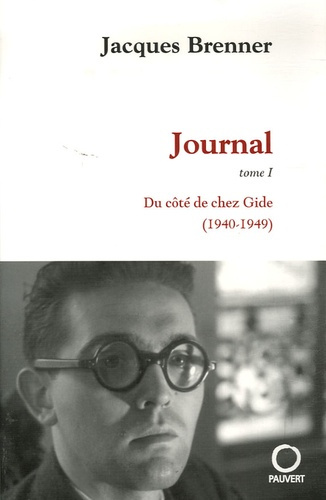 Journal Tome 1 : Du côté de chez Gide (1940-1949)
