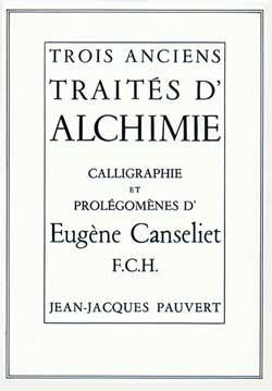 TROIS ANCIENS TRAITES D'ALCHIMIE