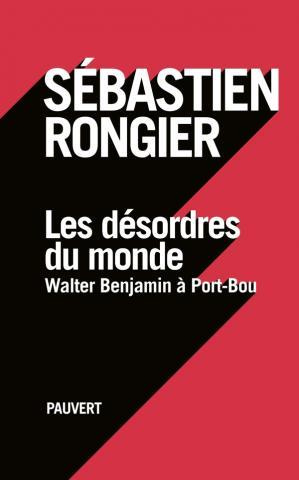 Les désordres du monde. Walter Benjamin à Port-Bou