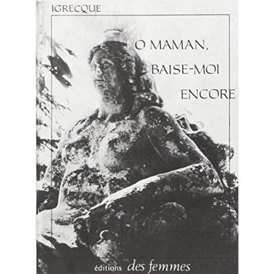 O MAMAN BAISE-MOI ENCORE