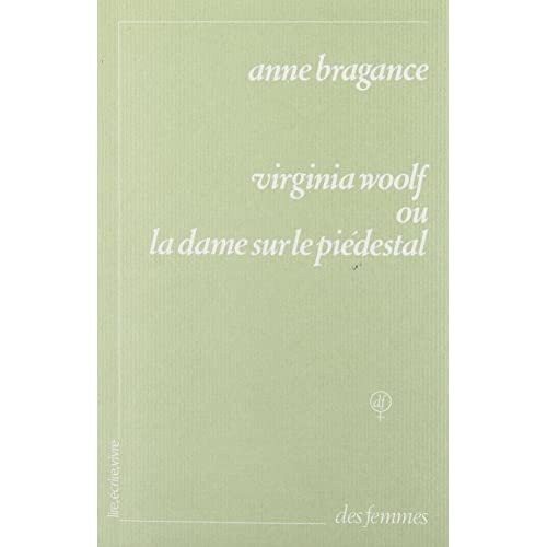 Virginia Woolf ou la Dame sur le piédestal