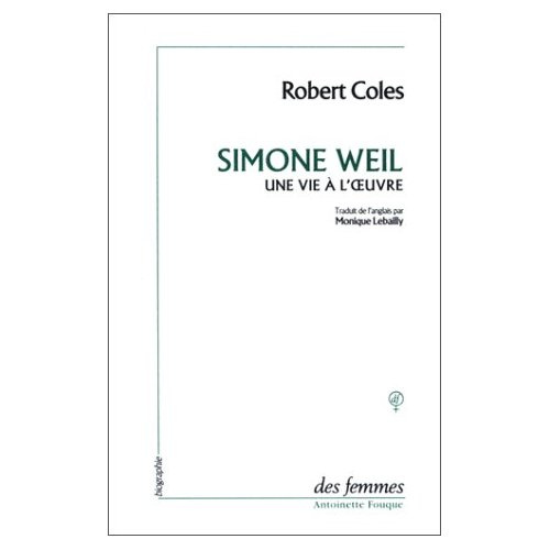 Simone Weil. Une vie à l'oeuvre