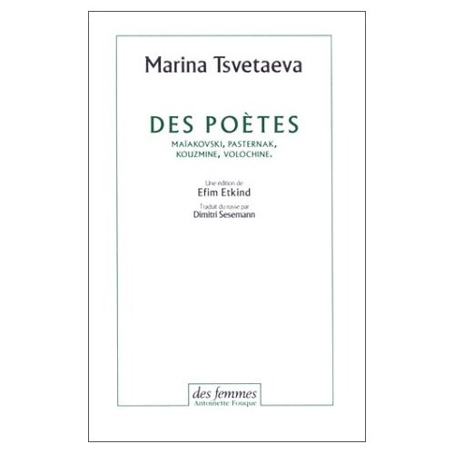 Des poètes. Maïakovski, Pasternak, Kouzmine, Volochine