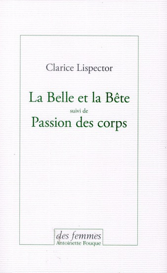 La Belle et la Bête suivi de Passion des corps