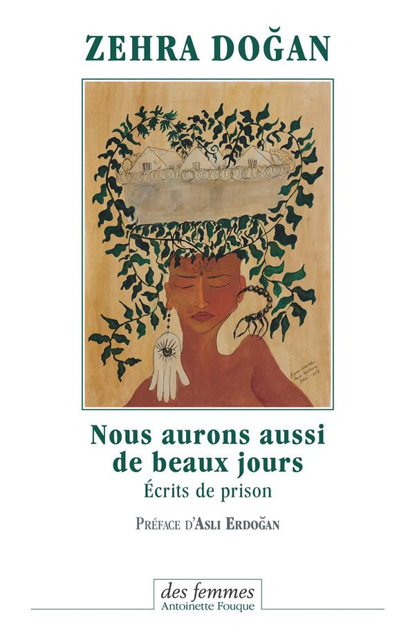 Nous aurons aussi de beaux jours. Ecrits de prison