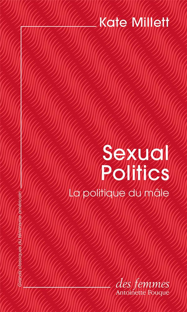 Sexual Politics. La politique du mâle