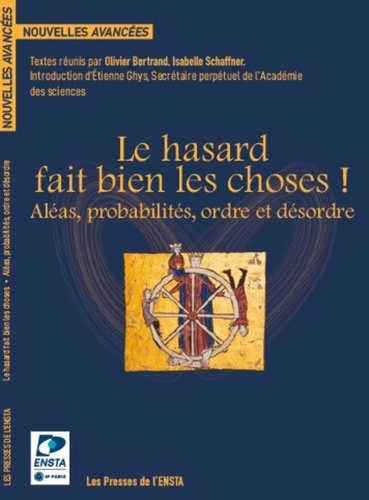 Le hasard fait bien les choses ! Aléas, probabilités, ordre et désordre