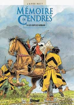 Mémoire de Cendres Tome 4 : Les Loups de Farnham