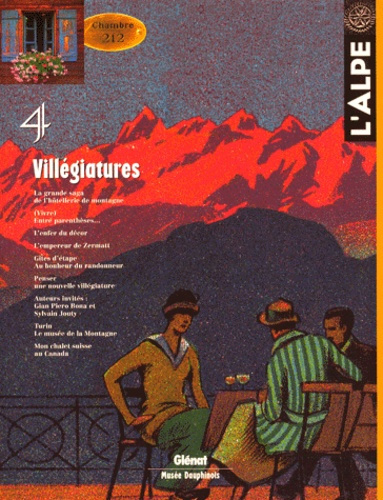 L'Alpe N° 4, Eté 1999 : Villégiatures