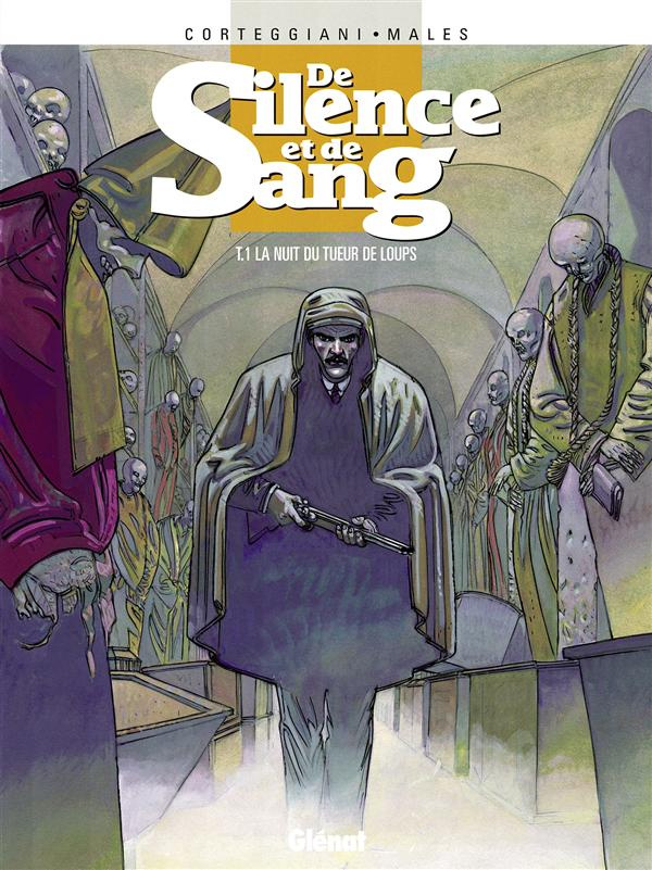 De Silence et de Sang Tome 1 : La nuit du tueur de loups