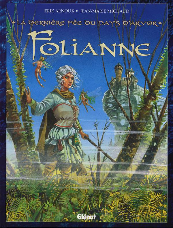 La dernière fée du pays d'Arvor Tome 1 : Folianne