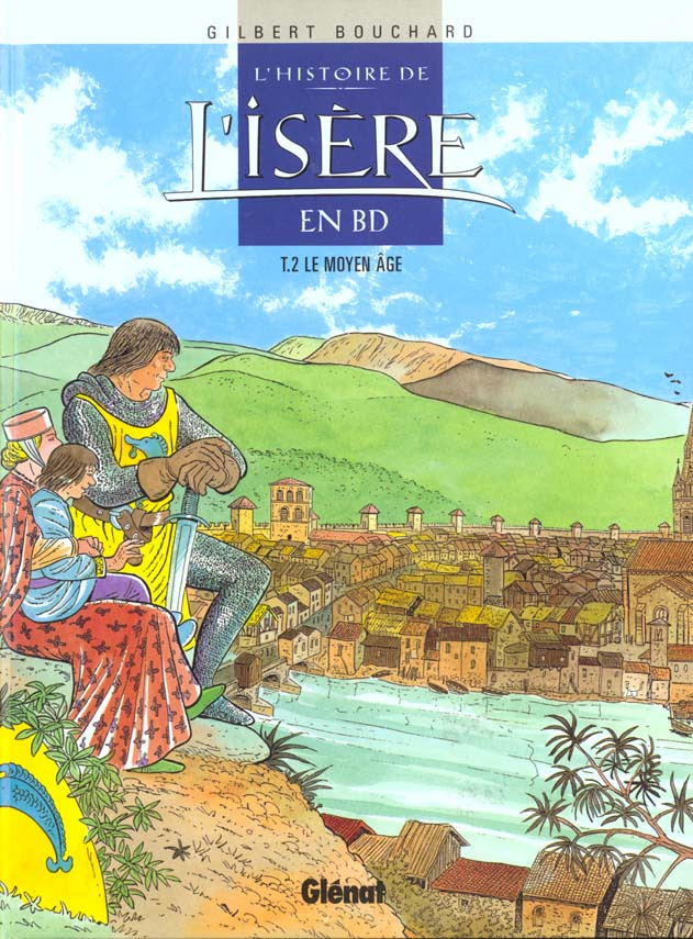L'histoire de l'Isère en BD Tome 2 : Le Moyen Age