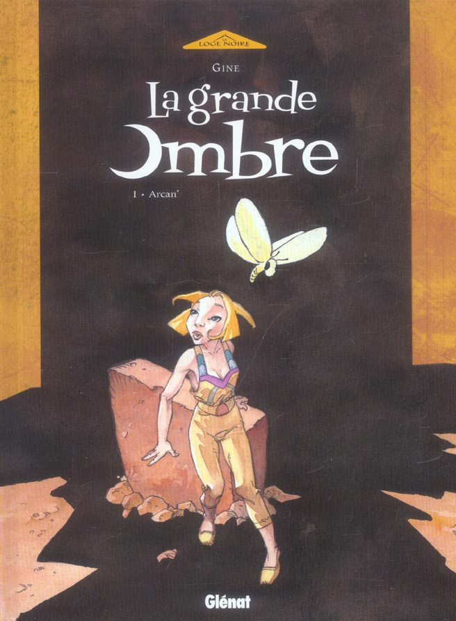 La grande Ombre Tome 1 : Arcan'