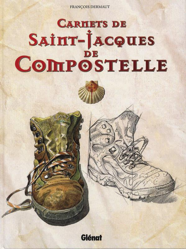 Carnets de Saint-Jacques de Compostelle. Journal de bord d'une renaissance