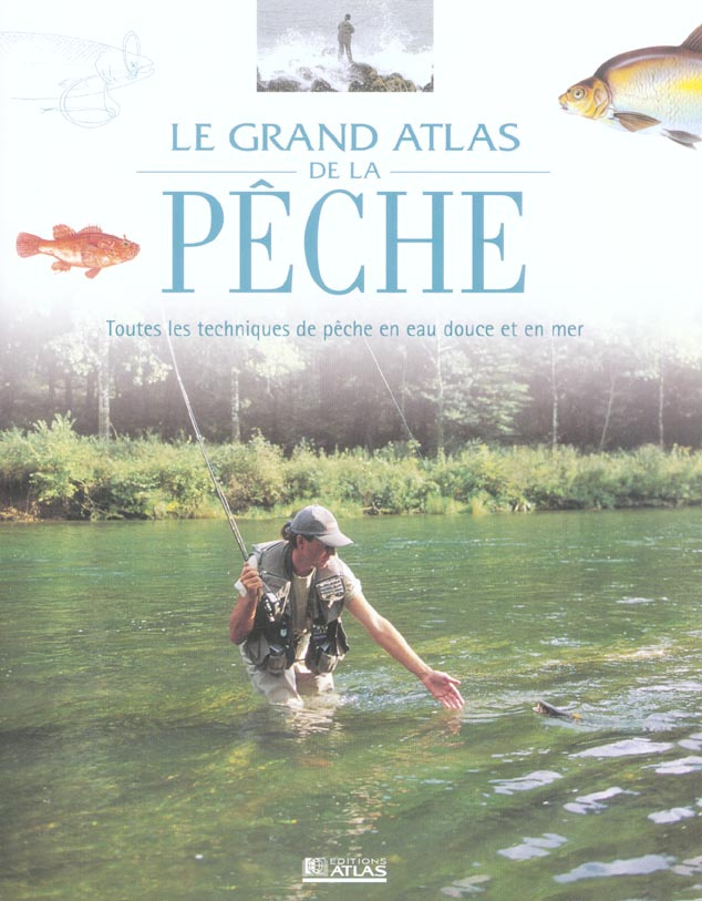 Le grand atlas de la pêche