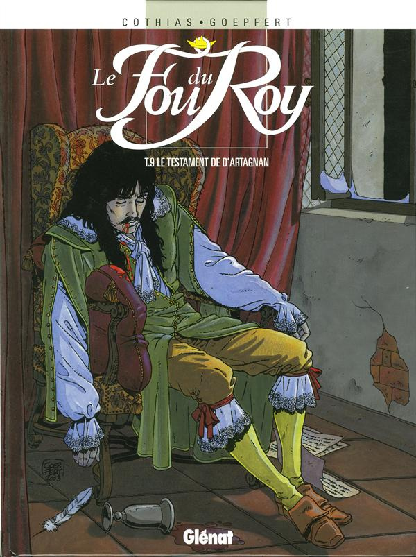 Le fou du Roy Tome 9 : Le testament de d'Artagnan
