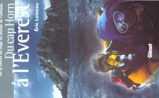 Du Cap Horn à l'Everest. De la course au large au monde de l'altitude