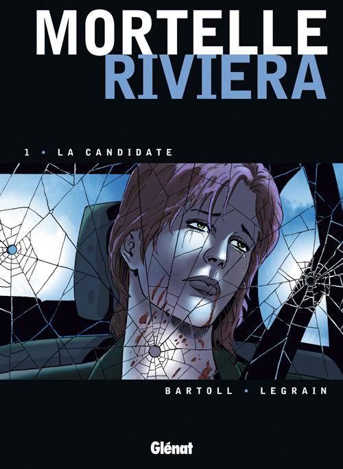 Mortelle Riviera Tome 1 : La candidate